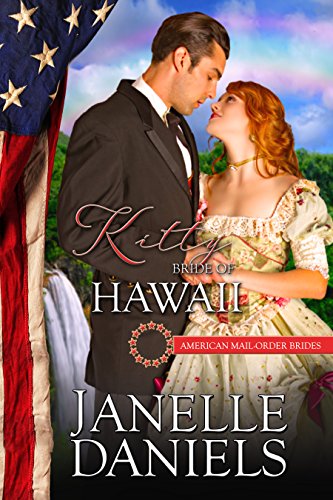 Kitty: Bride of Hawaii (American Mail-Order Brides Series Book 50)