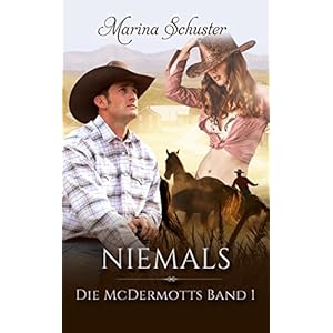 Niemals - Die McDermotts Band 1: Liebesroman