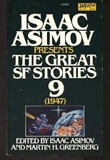 Isaac Asimov Presents the Great SF Stories 9 (1947)