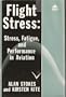 Flight Stress: Stress, Fatigue, and Performance in Aviation