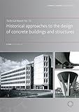 Historical approaches to the design of concrete buildings and structures