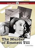 The Murder of Emmett Till (Crime Scene Investigations)