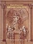 Pietro Bracci and Eighteenth-Century Rome: Drawings for Architecture and Sculpture in the Canadian Centre for Architecture and Other Collections