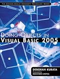 Doing Objects in Visual Basic 2005 (Addison-Wesley Microsoft Technology Series)