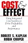 Cost & Effect: Using Integrated Cost Systems to Drive Profitability and Performance