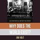 Why Does the World Exist?: An Existential Detective Story