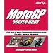 MotoGP Source Book: Sixty Years of World Championship Motorcycle Racing