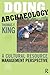 Doing Archaeology: A Cultural Resource Management Perspective