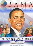 Obama: The Day the World Danced: A Family Heirloom