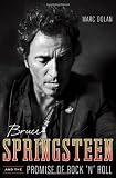Bruce Springsteen and the Promise of Rock n Roll
