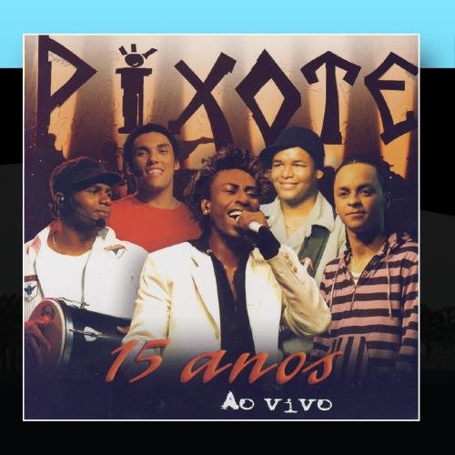 Pixote - 15 Anos Ao Vivo - Zortam Music