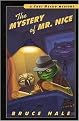 The Mystery of Mr. Nice (From the Tattered Casebook of Chet Gecko, Private Eye) (Chet Gecko Mystery) (Illustrated) (Hardcover)