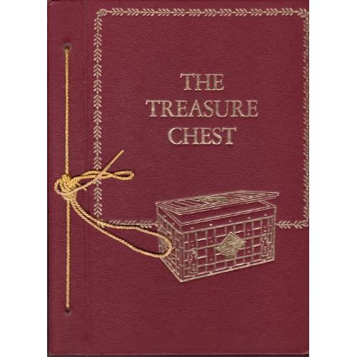 The Treasure Chest: A Heritage Album Containing 1064 Familiar and Inspirational Quotations, Poems, Sentiments, and Prayers From Great Minds of 2500