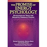 the promise of energy psychology revolutionary tools for dramatic personal change