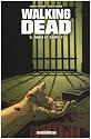 Walking Dead, Tome 3 : Sains et saufs ?