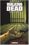 Walking Dead, Tome 3 : Sains et saufs ?