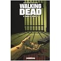 Walking Dead, Tome 3 : Sains et saufs ?