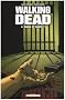 Walking Dead, Tome 3 : Sains et saufs ?