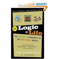 The Logic of Life: The Rational Economics of an Irrational World