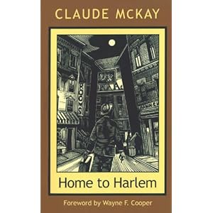 Home To Harlem (Northeastern Library of Black Literature) Claude McKay and Wayne F. Cooper