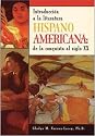 Hispano-Americana: Introduccion a LA Literatura De LA Conquista Al Siglo XX (Spanish Edition)