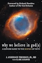 Why We Believe in God(s): A Concise Guide to the Science of Faith