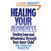 Healing Your Aloneness: Finding Love and Wholeness through Your Inner Child