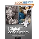 The Digital Zone System: Taking Control from Capture to Print