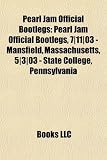 Produkt-Bild: Pearl Jam Official Bootlegs: Pearl Jam Official Bootlegs, 7]11]03 - Mansfield, Massachusetts, 5]3]03 - State College, Pennsylvania