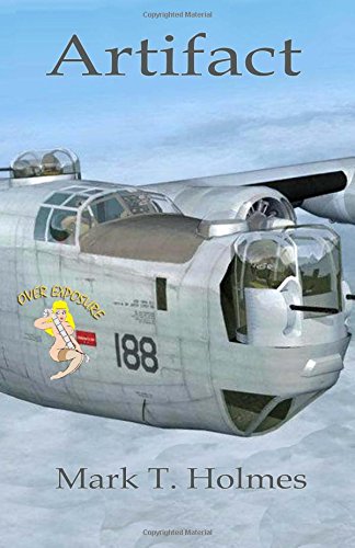Artifact: A B-24 crew and female spy embark on a secret mission that helps spark the Cold War