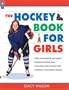 The Hockey Book for Girls (Books for Girls)