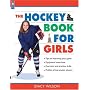 Hockey Book for Girls, The (Books for Girls)