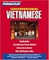 Conversational Vietnamese: Learn to Speak and Understand Vietnamese with Pimsleur Language Programs (Instant Conversation)