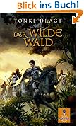 Der Wilde Wald: Abenteuer-Roman