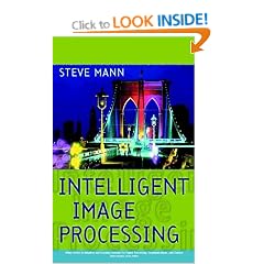 Intelligent Image Processing (Adaptive and Learning Systems for Signal Processing, Communications and Control Series)