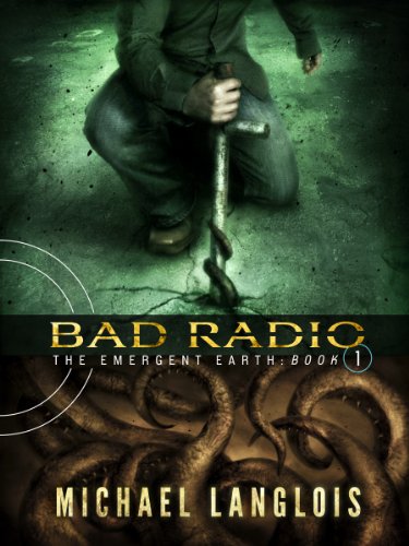 Bad Radio (The Emergent Earth)