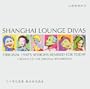 Shanghai Lounge Divas