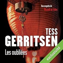Les Oubliées (Rizzoli et Isles 9) | Livre audio Auteur(s) : Tess Gerritsen Narrateur(s) : Pierre-François Garel