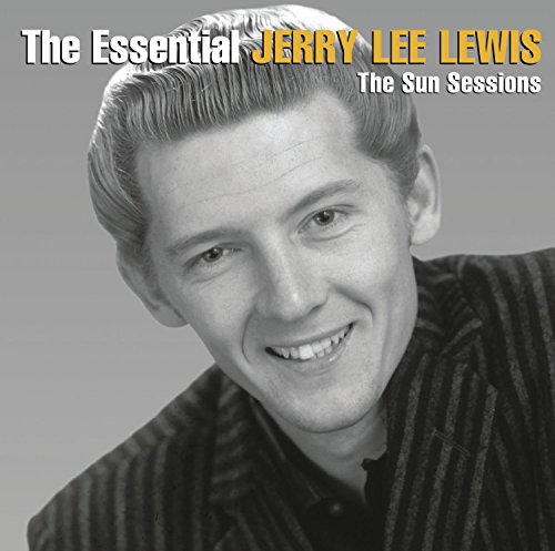 Jerry Lee Lewis - The Essential Jerry Lee Lewis [the Sun Sessions] - Zortam Music