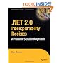 .NET 2.0 Interoperability Recipes: A Problem-Solution Approach