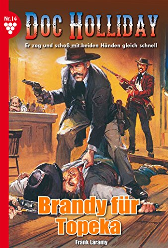 Doc Holliday 14 - Western: Brandy für Topeka (German Edition)