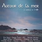 Autour de la mer (Int�grale)