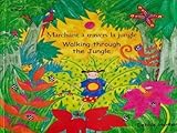 Walking through the jungle : = Marchant à travers la jungle