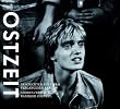 Ostzeit: Stories from a Vanished Country: Geschichten aus einem vergangenen Land / Stories from a vanished Country