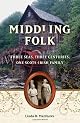 Middling Folk: Three Seas, Three Centuries, One Scots-Irish Family