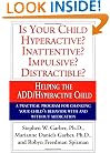 Is Your Child Hyperactive? Inattentive? Impulsive? Distractible?: Helping the ADD/Hyperactive Child