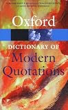 The Oxford Dictionary of Modern Quotations (Oxford Paperback Reference)