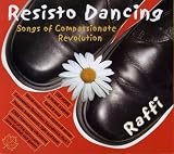 Resisto Dancing: Songs of Compassionate Revolution