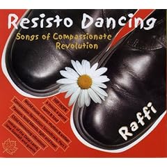 Resisto Dancing: Songs of Compassionate Revolution