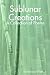 Sublunar Creations